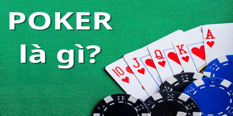 Bài Poker là gì?